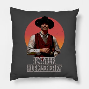 I'm Your Huckleberry Pillow