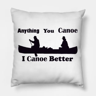 Anything You Canoe Pillow