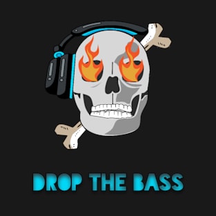 Drop the bass T-Shirt