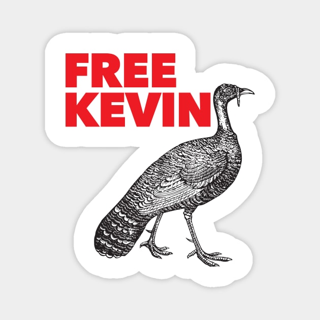 Free Kevin - Kevin the Turkey Shirt Magnet by Nonstop Shirts