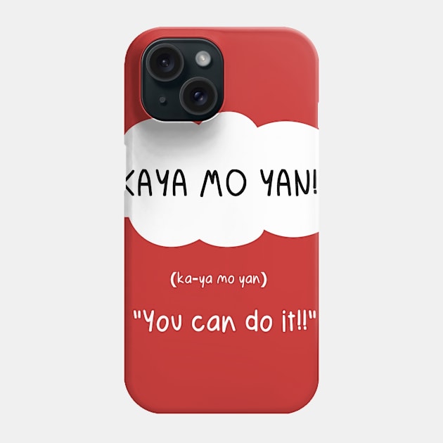 BnW: Kaya mo Yan Phone Case by oletarts