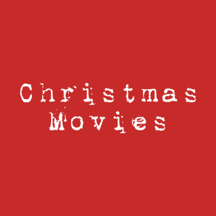 Christmas Movies Love T-Shirt