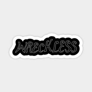 wreckless Magnet