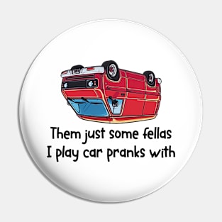 Car Prank Fellas Righteous Gemstones Pin