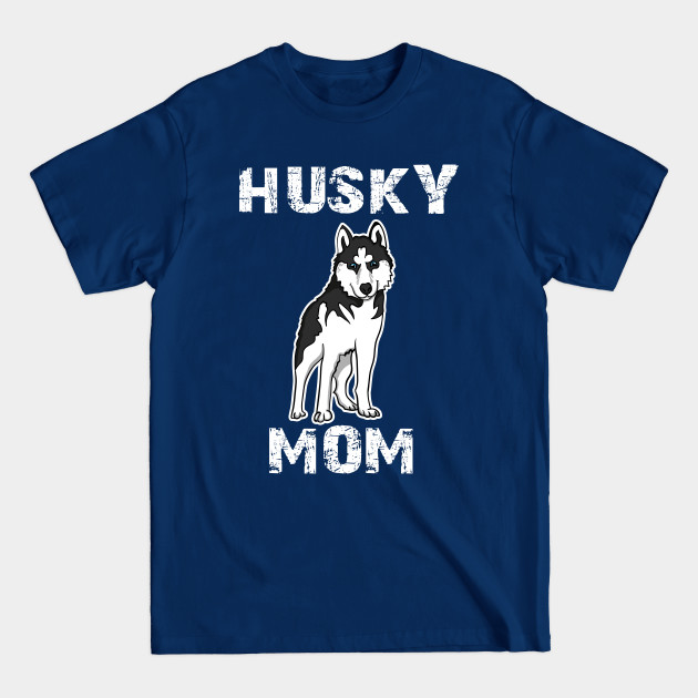 Disover Husky Mom - Mom - T-Shirt