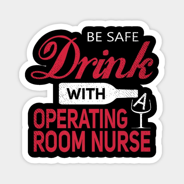 Drink With A Operating Room Nurses Day Magnet by Vast Water