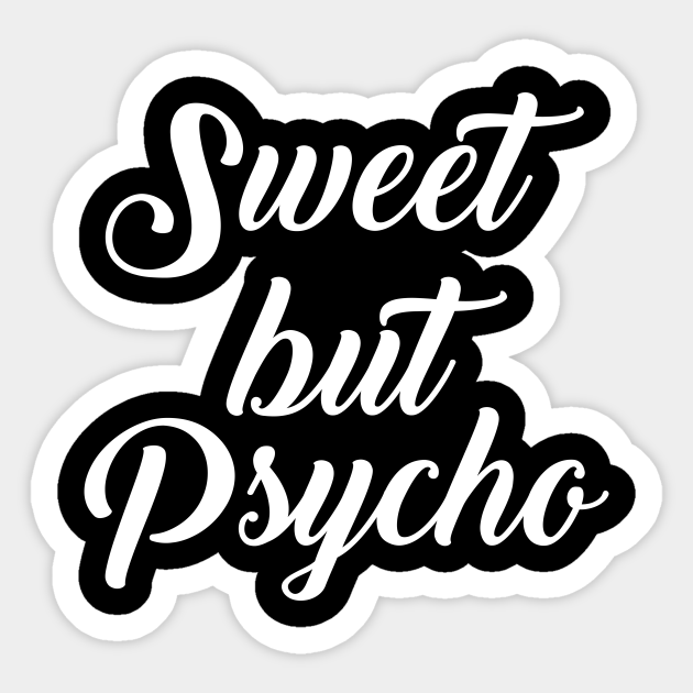 Free Free Sweet But Psycho Svg 163 SVG PNG EPS DXF File