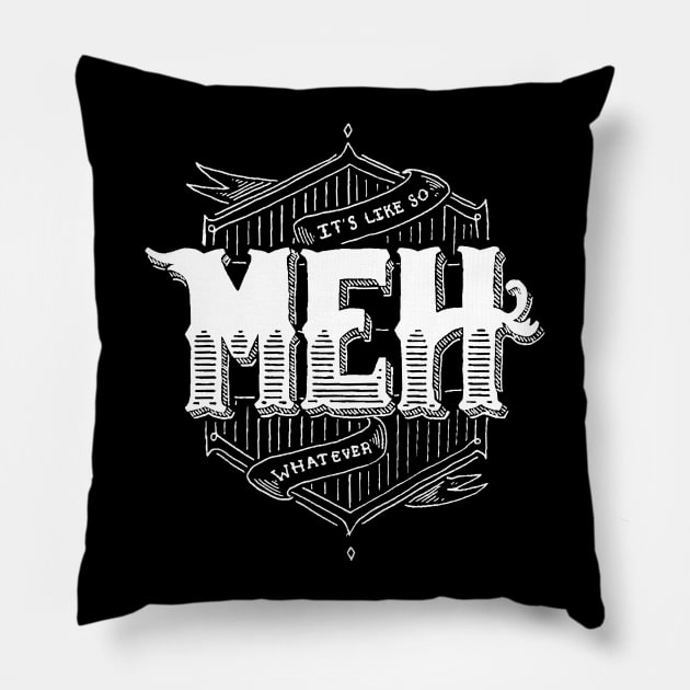 Meh Pillow by weirdofared