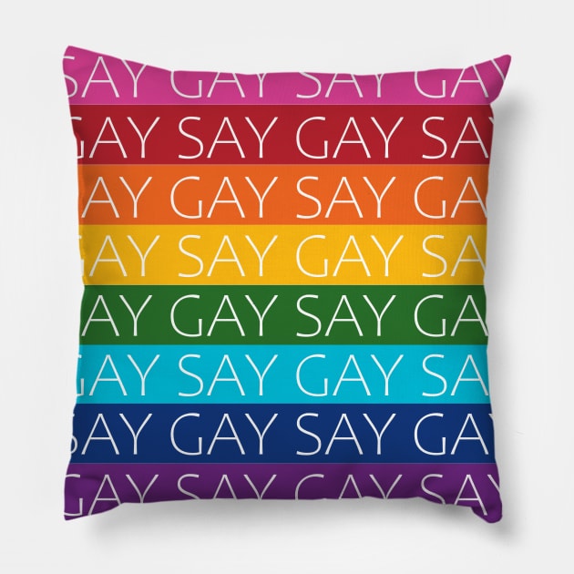 Say Gay Pillow by PSCSCo