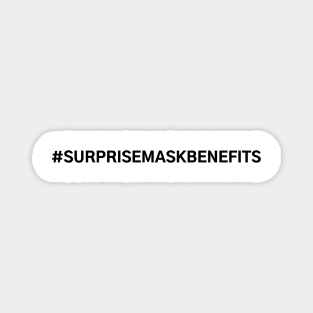 #SurpriseMaskBenefits Surprise Mask Benefits Magnet