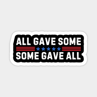 All Gave Some, Some Gave All Memorial Day Military Patriotic Magnet