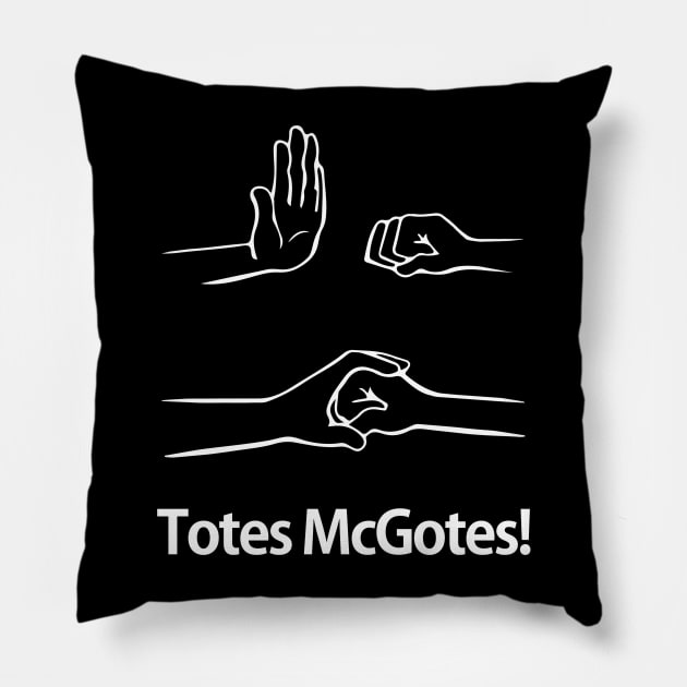 Totes McGotes! I love you man!! Pillow by HellraiserDesigns