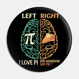 I Love Pi Did Someone Say Pie Left Right Brain Pin