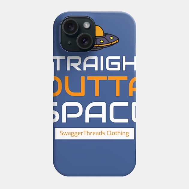 Straight outta space Phone Case by swaggerthreads