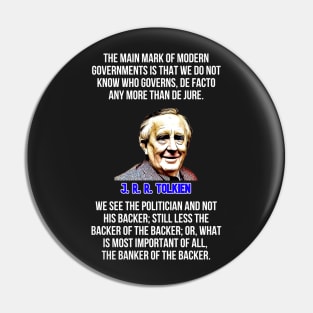 Tolkien Quote Governments Banker Backer Politician Pin