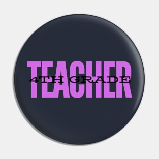 4th Grade Teacher Pin