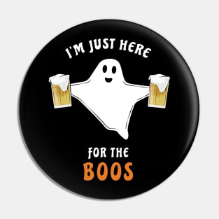 I'm Just Here For The Boos - Funny Halloween Ghost Pin