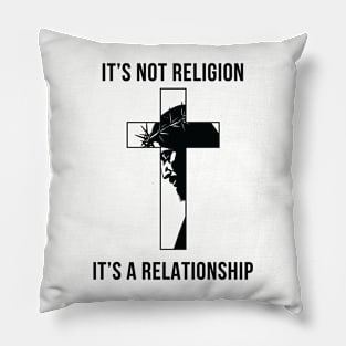 It's not a religion It's a relationship Pillow