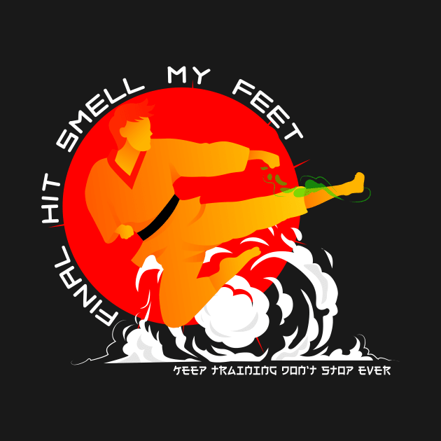 Funny Karate or Taekwondo Final Kick: Smell My Feet Design by ArtMichalS