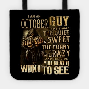 Death I Am An October Guy I Have 3 Sides The Quiet & Sweet Tote