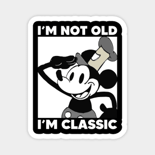 Steamboat Willie. I'm Not Old I'm Classic 2 Magnet