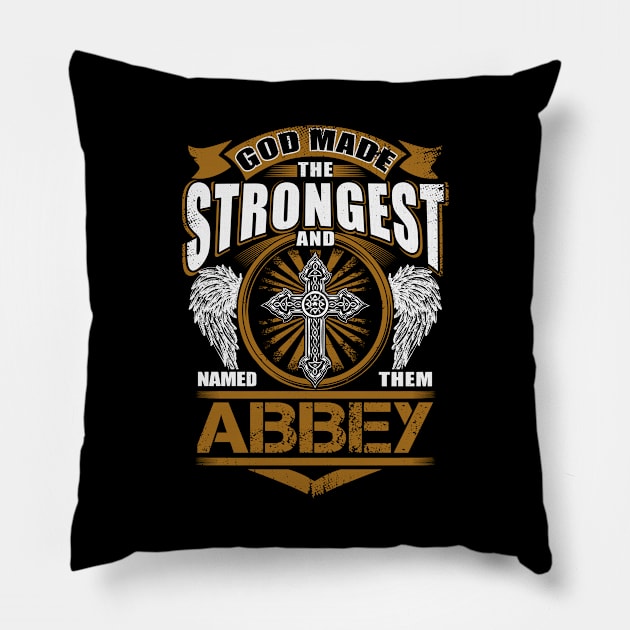 Abbey Name T Shirt - God Found Strongest And Named Them Abbey Gift Item Pillow by reelingduvet