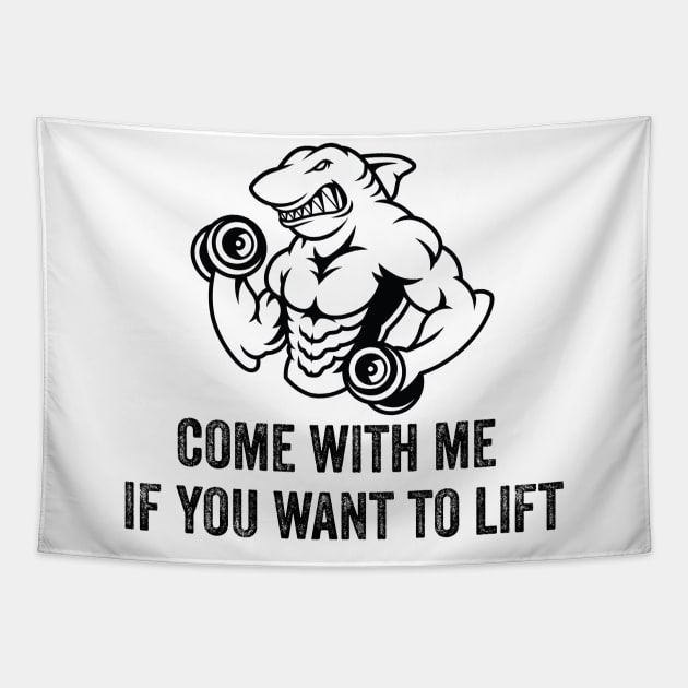 Come With Me If You Want To Lift Tapestry by LaroyaloTees