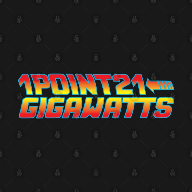 1 point 21 Gigawatts by monkeysoup