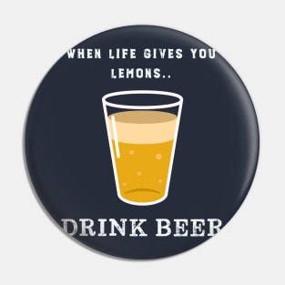 Life Lemons Funny Beer Humor Pin