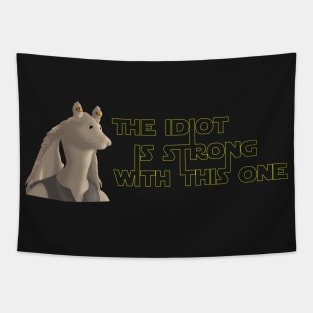 The Idiot is Strong with this one Tapestry