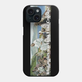 What makes you think i like crosses? ~Jesus Phone Case