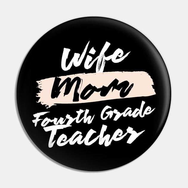 Cute Wife Mom Fourth Grade Teacher Gift Idea Pin by BetterManufaktur