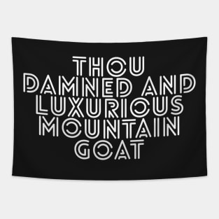 Damned and Luxurious 1 Tapestry