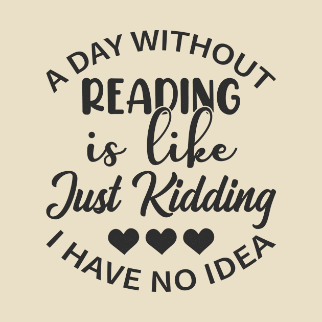 A Day Without Reading News Is Like Just Kidding I Have No Idea by Perfect Spot