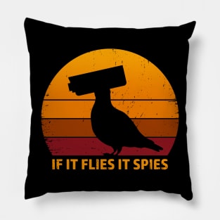 If It Flies It Spies Pillow