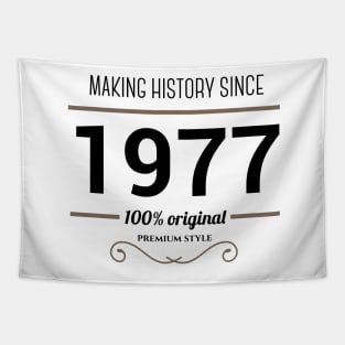 Making history since 1977 Tapestry