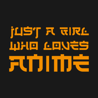 Just A Girl Who Loves Anime T-Shirt