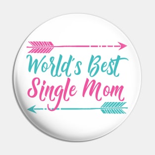World's Best Single Mom Pin