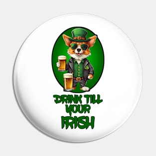 Drink Till Your Irish 2 Pin