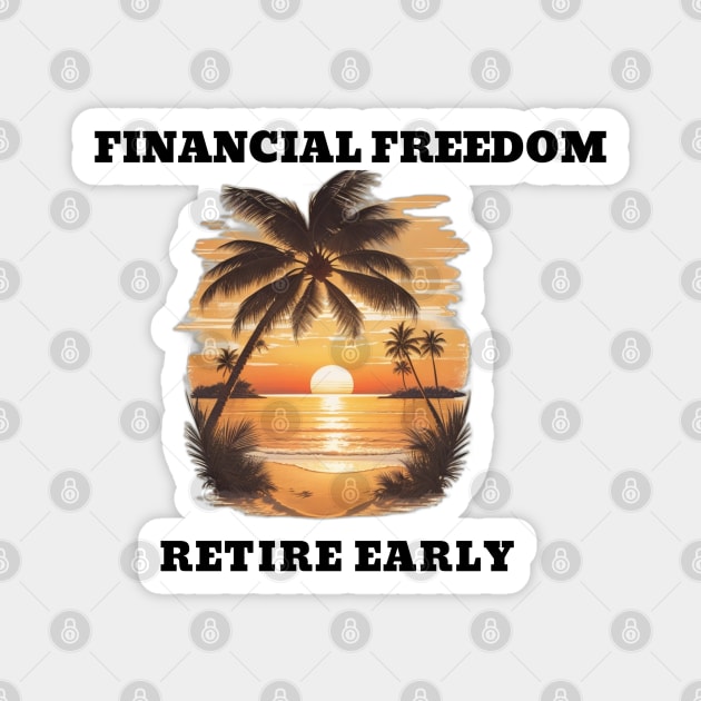 Financial Freedom Loading - Retire Early Magnet by VisionDesigner