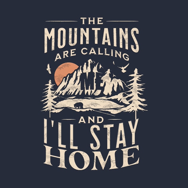 mountains are calling me but I will stay home by nowsadmahi