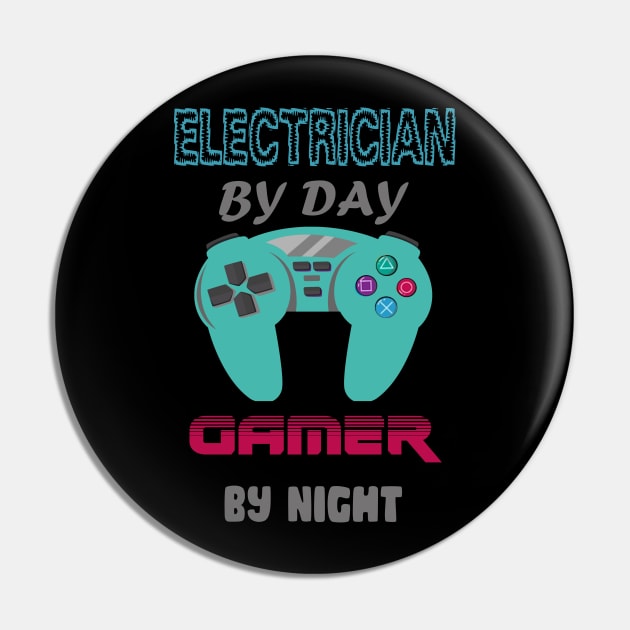 Electrician by day Gamer by night Pin by Get Yours