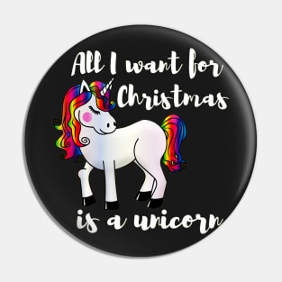 All I want for Christmas is a unicorn Pin