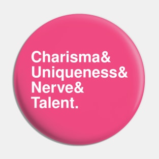 Charisma, Uniqueness, Nerve & Talent Pin