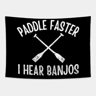 Paddle Faster I Hear Banjos Tapestry