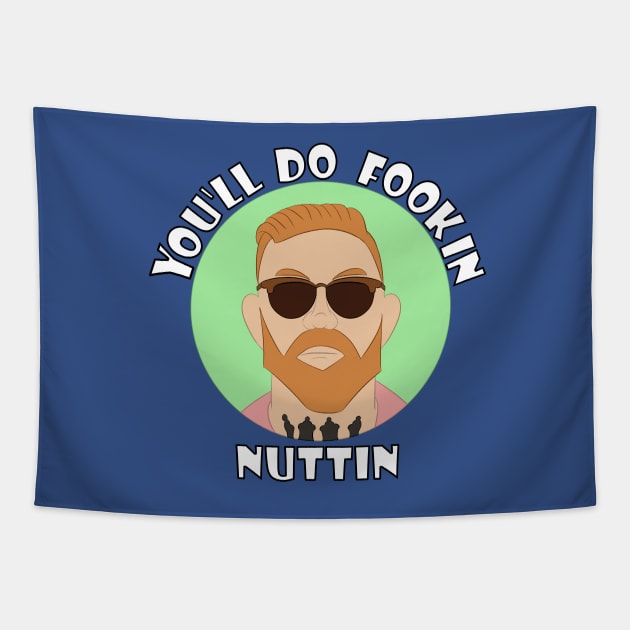 You'll Do Nuttin Tapestry by Nerdragedesigns