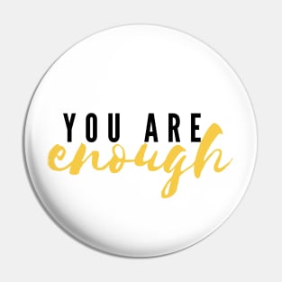 You Are Enough Pin