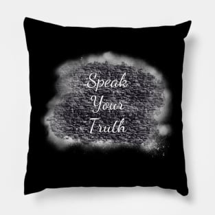 Speak Your Truth Pillow