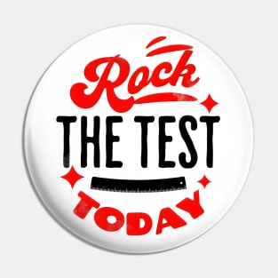Rock the Test Today Pin