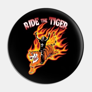 Ride The Tiger Pin